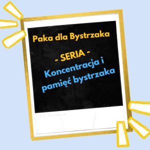 koncentracja i pamięć bystrzaka