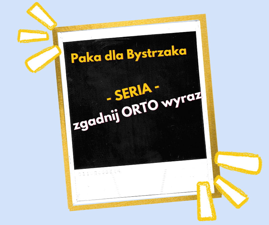 Seria. Zgadnij ortowyraz