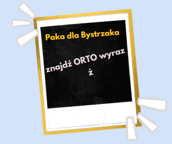 Zgadnij Ortowyraz ż