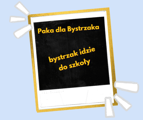 bystrzak idzie do szkoły