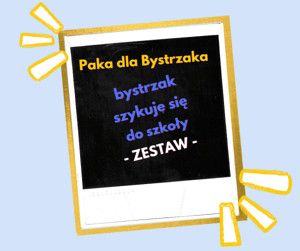 bystrzak szykuje się do szkoły