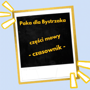 Części mowy. Czasownik.