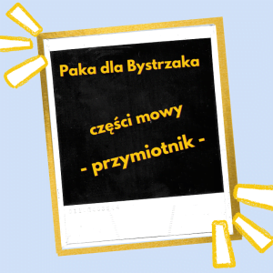 Części mowy. Przymiotnik.