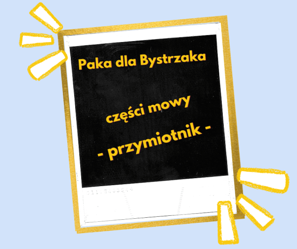 Części mowy. Przymiotnik.