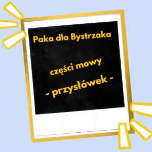 Części mowy. Przysłówek.