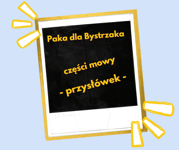 Części mowy. Przysłówek.