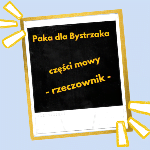 Części mowy. Rzeczownik.