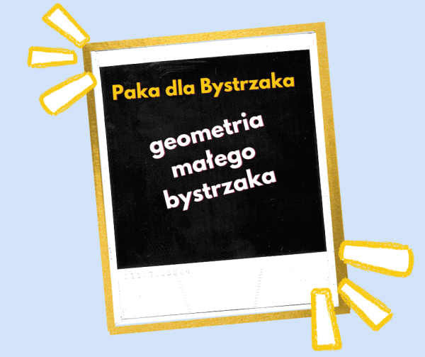 geometria małego bystrzaka