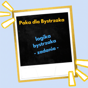 logika bystrzaka zadania