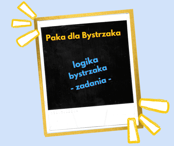 logika bystrzaka zadania