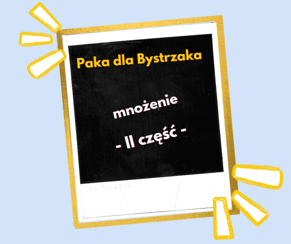 Mnożenie. Część 2.