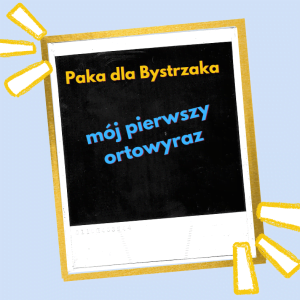 Mój pierwszy Ortowyraz.