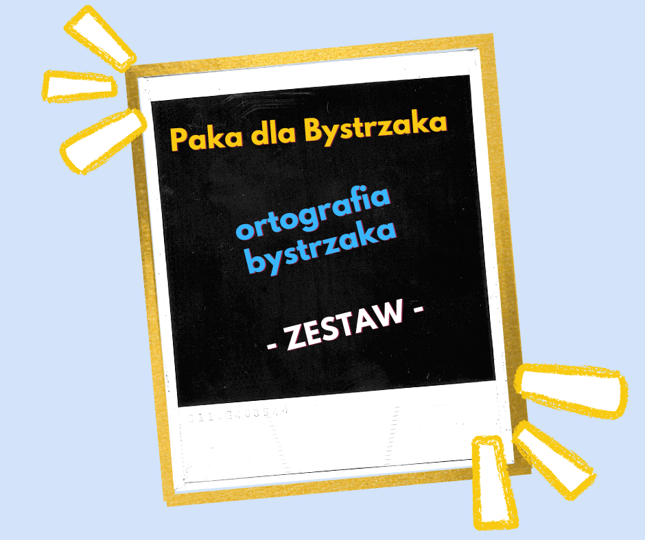 Ortografia Bystrzaka. Zestaw Ortografia Bystrzaka. Zestaw.
