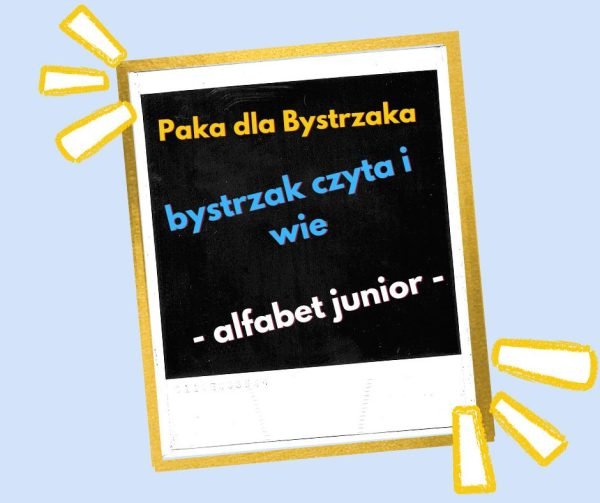 Bystrzak czyta i wie. Alfabet junior