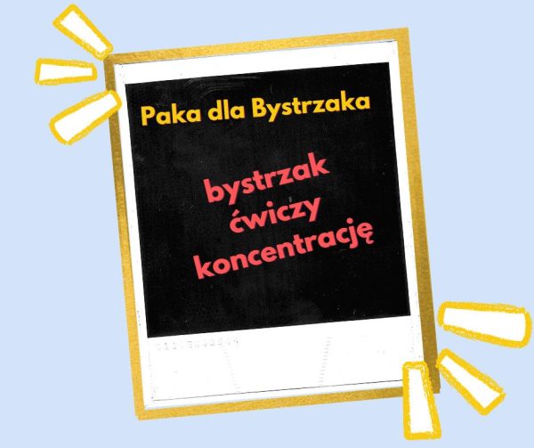 Bystrzak ćwiczy koncentrację