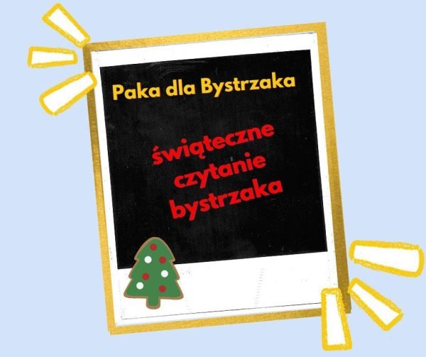 Świąteczne czytanie Bystrzaka