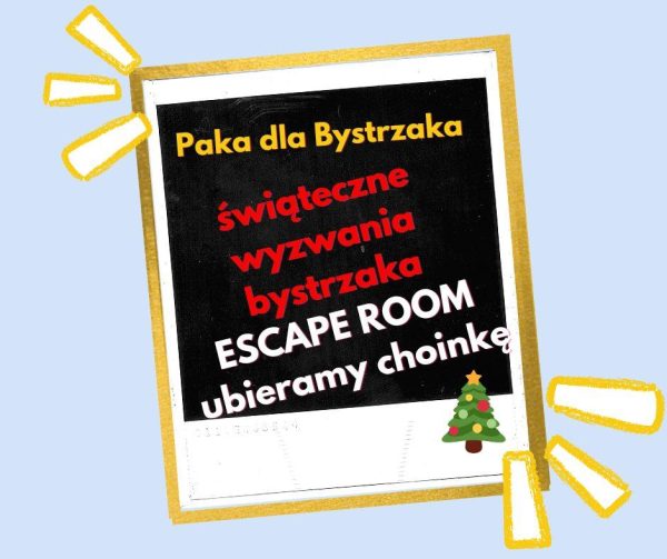 świąteczne wyzwania bystrzaka. Escape room