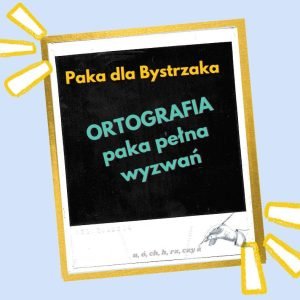 ORTOGRAFIA paka pełna wyzwań