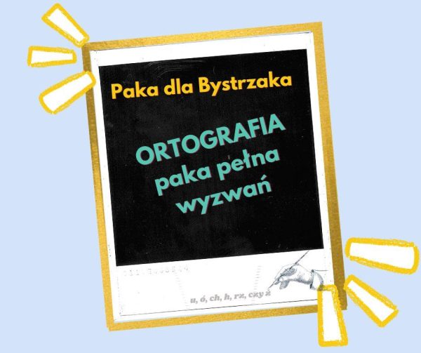 ORTOGRAFIA paka pełna wyzwań