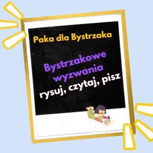 Bystrzakowe wyzwania. Rysuj, czytaj, pisz