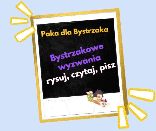 Bystrzakowe wyzwania. Rysuj, czytaj, pisz