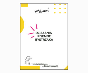 Etykieta- Działania pisemne Bystrzaka Działania pisemne Bystrzaka