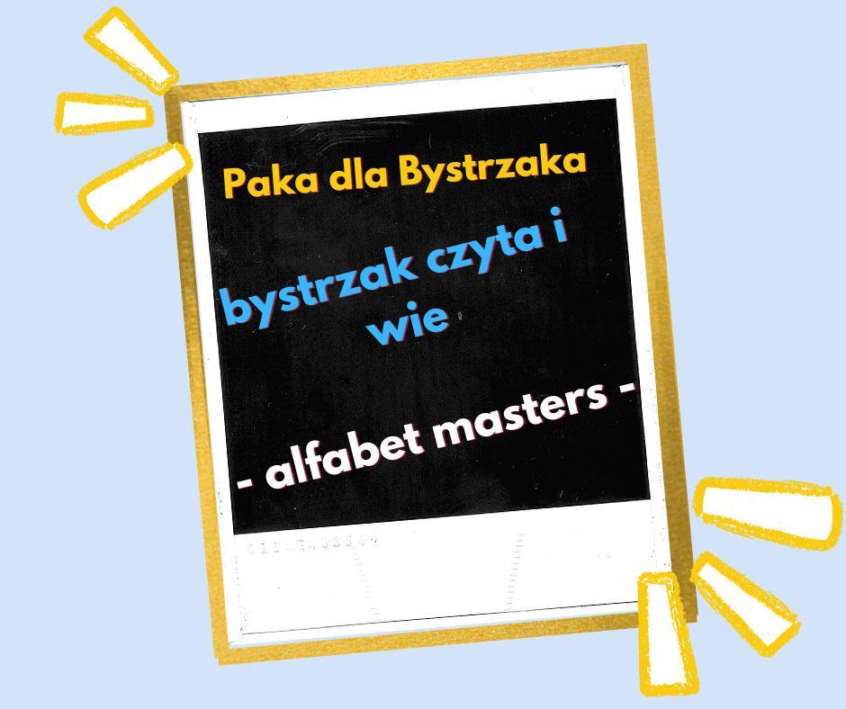 Bystrzak czyta i wie. Alfabet Masters