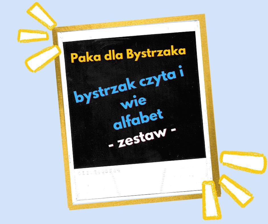 Bystrzak czyta i wie. Alfabet. Zestaw