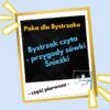 Bystrzak czyta- przygody sówki Śnieżki. Część pierwsza.