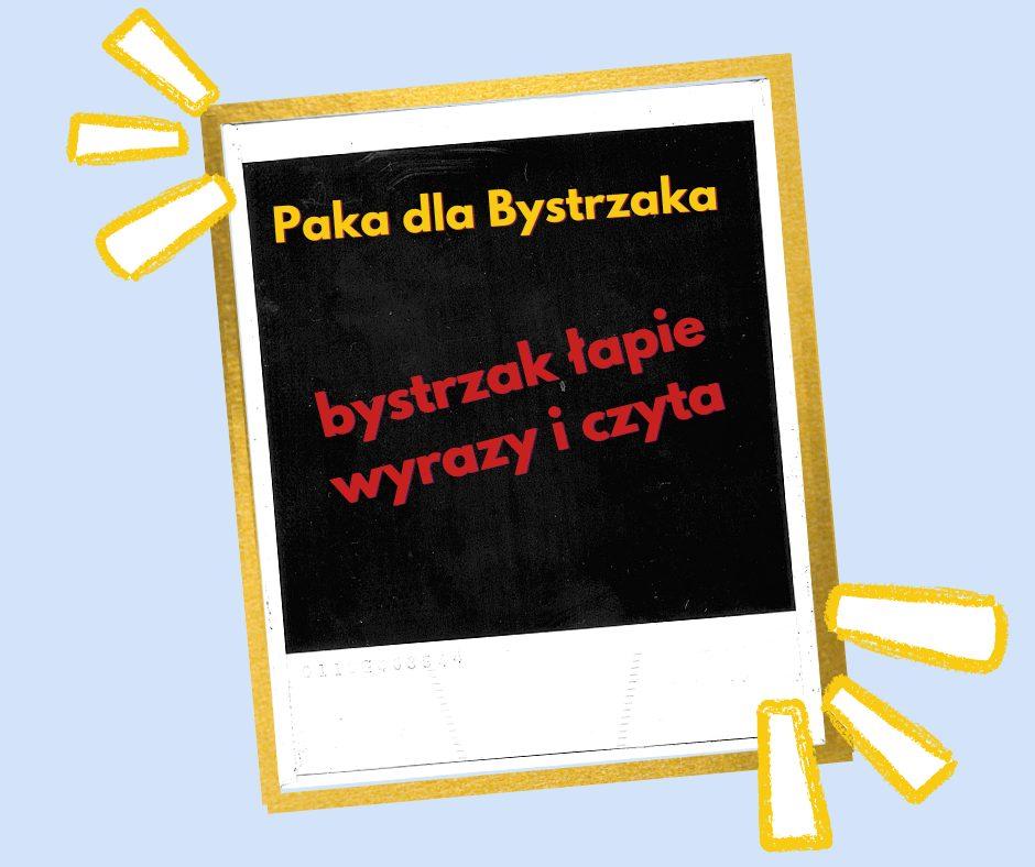Bystrzak łapie wyrazy i czyta