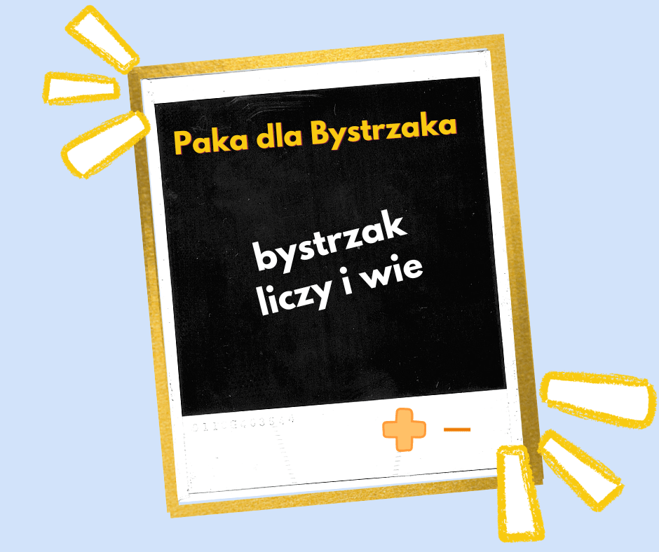Bystrzak liczy i wie