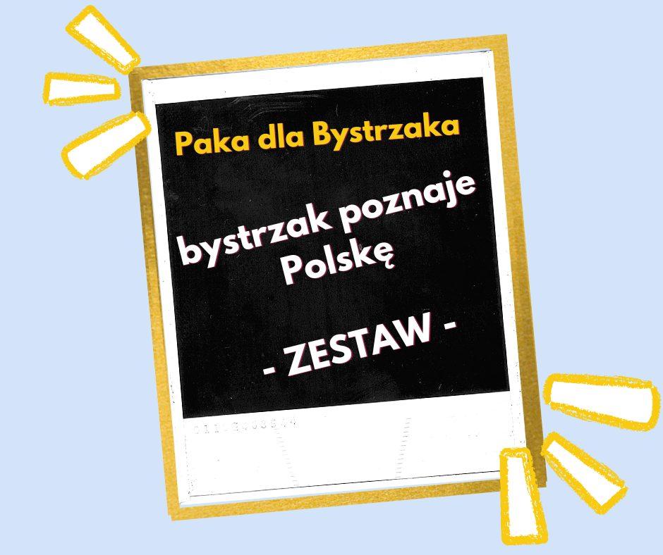 Bystrzak poznaje Polską. Zestaw Bystrzak poznaje Polską. Zestaw