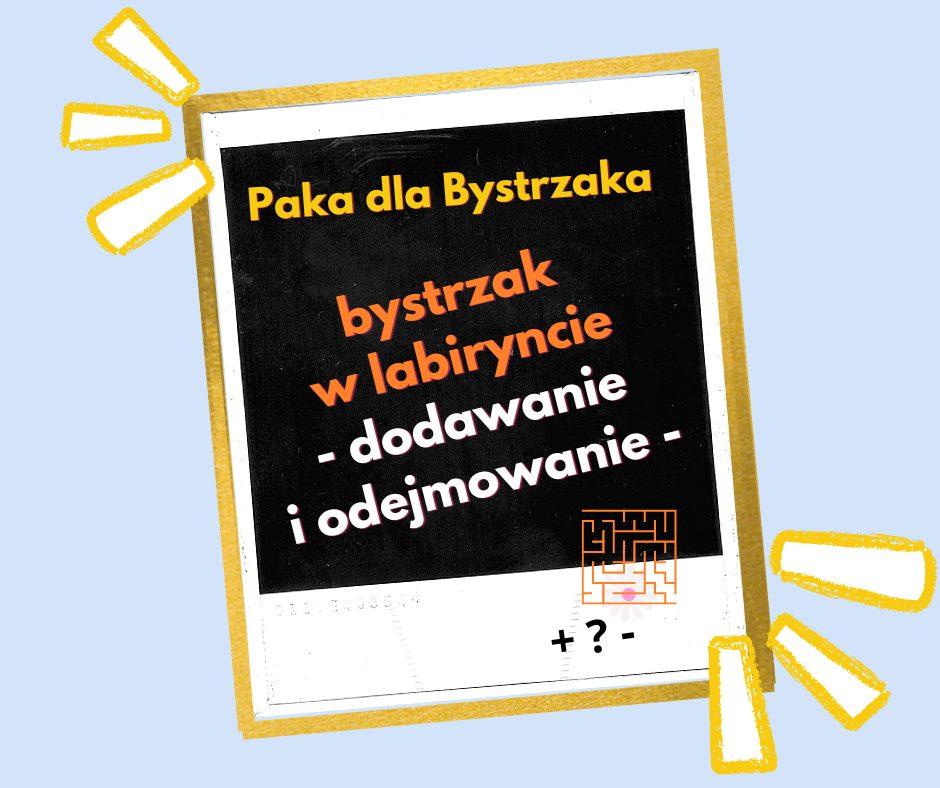 Bystrzak w labiryncie.