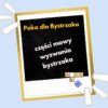 Części mowy. Wyzwania Bystrzaka.