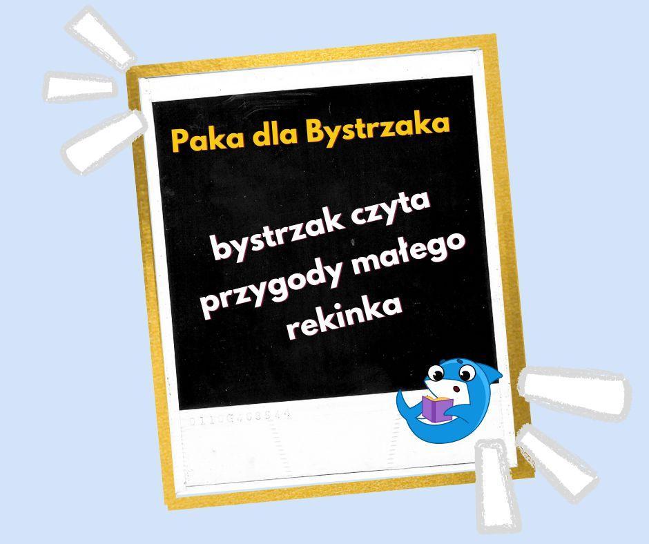 Bystrzak czyta. Przygody małego rekinka.