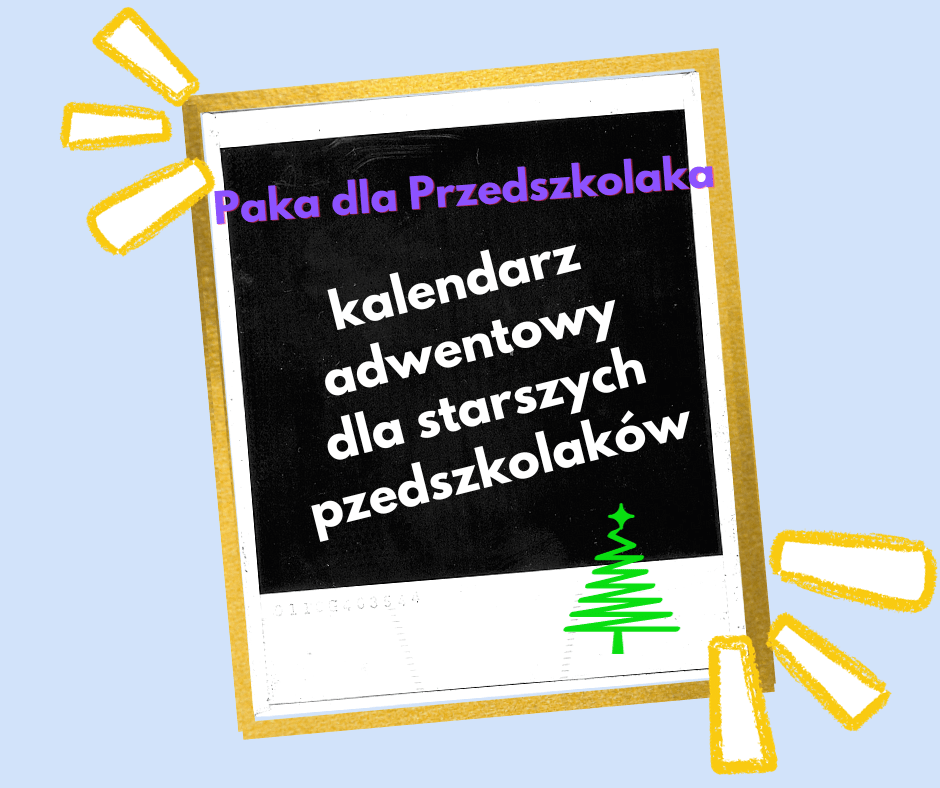 Kalendarz adwentowy dla starszych przedszkolaków.