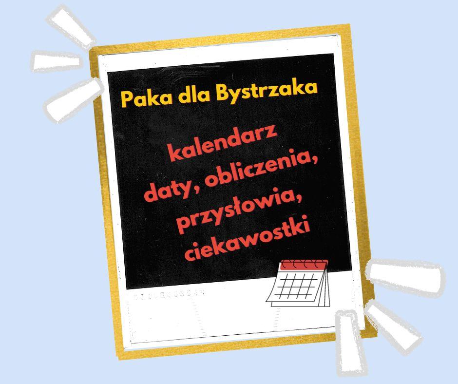 Kalendarza Kalendarz, daty, obliczenia, przysłowia, ciekawostki.