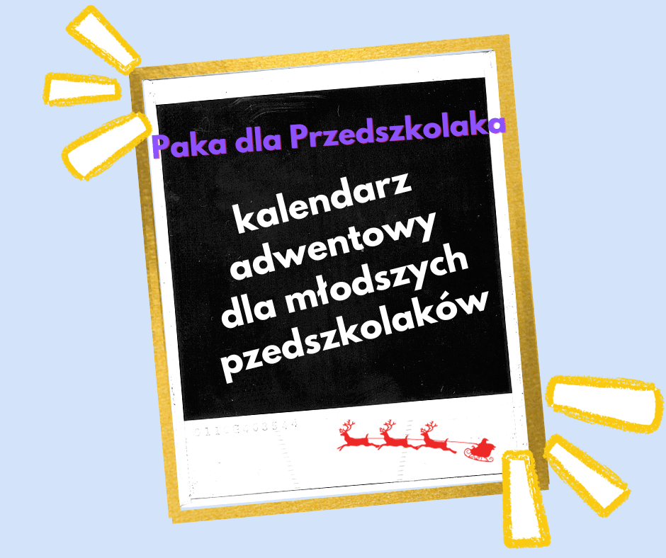 Kalendarz adwentowy dla młodszych przedszkolaków.