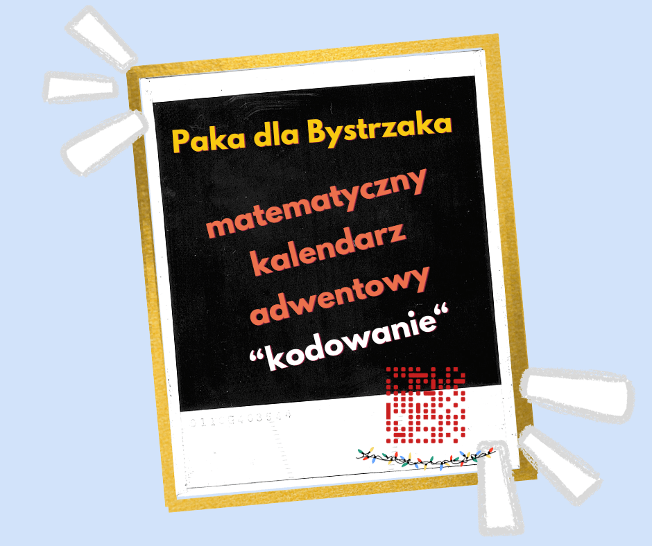Matematyczny kalendarz adwentowy. Kodowanie Matematyczny kalendarz adwentowy. Kodowanie. NOWOŚĆ!