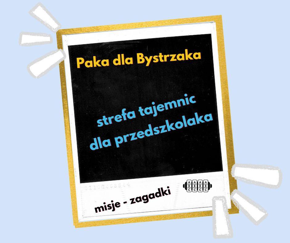 Strefa Tajemnic Przedszkolaka, czyli czas na misje- zagadki dla najmłodszych!