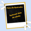 bystrzak idzie do szkoły bystrzak idzie do szkoły
