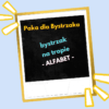 bystrzak na tropie. ALFABET
