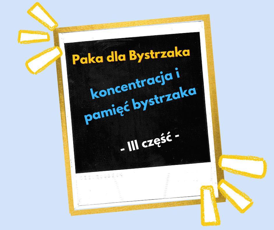 koncentracja i pamięć bystrzaka koncentracja i pamięć bystrzaka