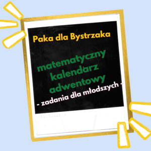 matematyczny kalendarz adwentowy zadania dla młodszych skrzatów