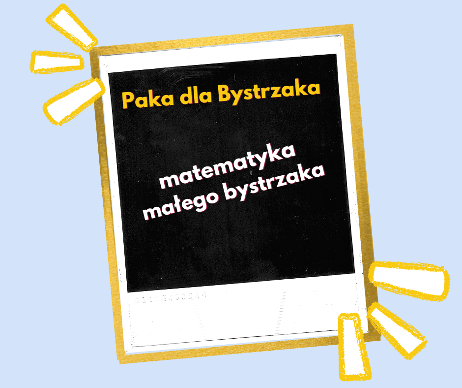 matematyka małego bystrzaka matematyka małego bystrzaka