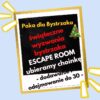 świąteczne wyzwania bystrzaka. Escape room (dod i odej 30)